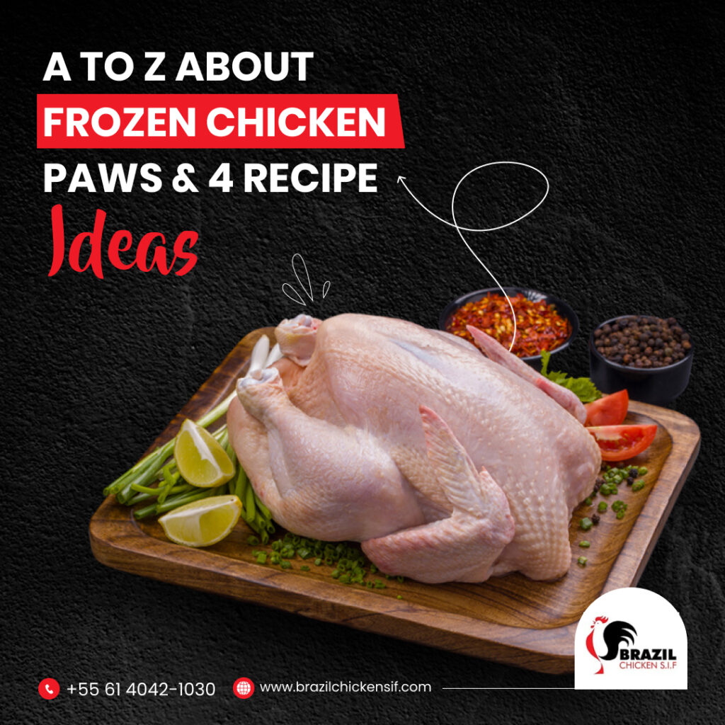 A to Z About Frozen Chicken Paws & 4 Recipe Ideas 